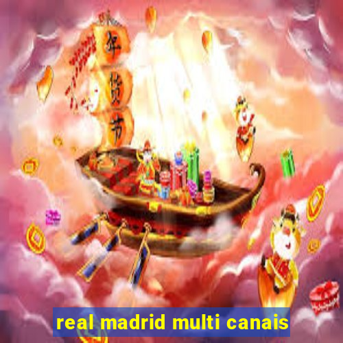 real madrid multi canais